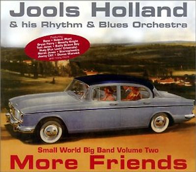 Jools&His Rhythm&Blues Holland - More Friends-Small World Big B