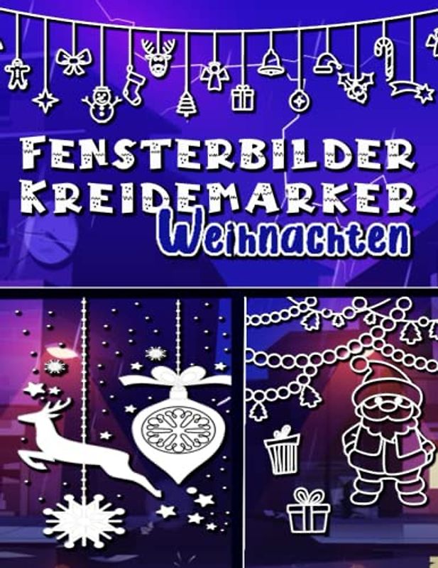 Weihnachtliche Fensterbilder für Kreidemarker: Fenster Vorlagen für Weihnachten, Advent und Winter| Motive in Verschiedenen Größen (Leicht und Schwer) ... Geschenk für Kinder und Erwachsene