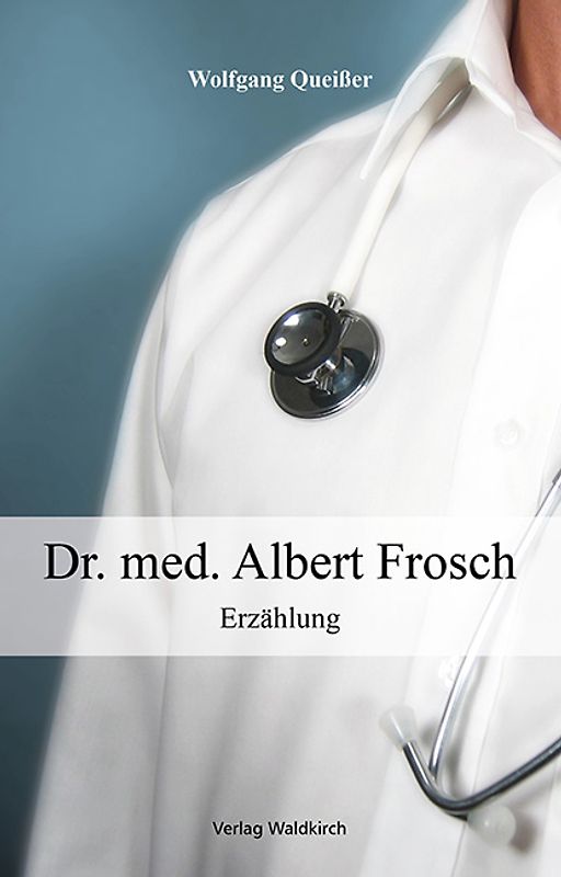 Dr. med. Albert Frosch