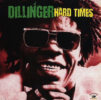 Dillinger - Hard Times