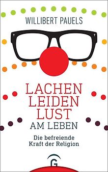 Lachen, Leiden, Lust am Leben