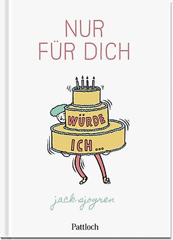 Nur für dich würde ich ...