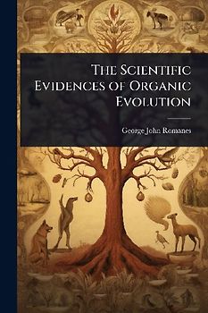 The Scientific Evidences of Organic Evolution