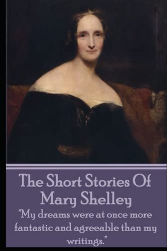 The Short Stories Of Mary Shelley