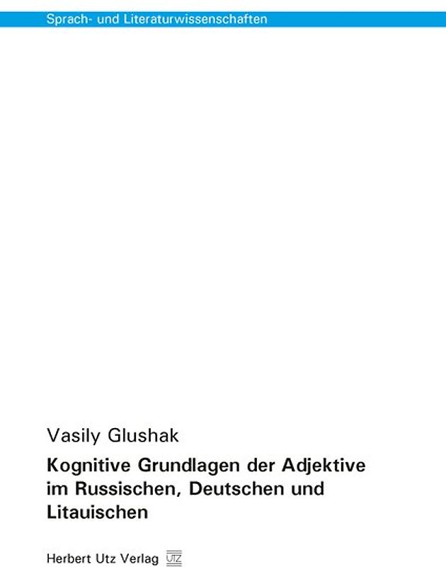Kognitive Grundlagen der Adjektive im Russischen, Deutschen und Litauischen