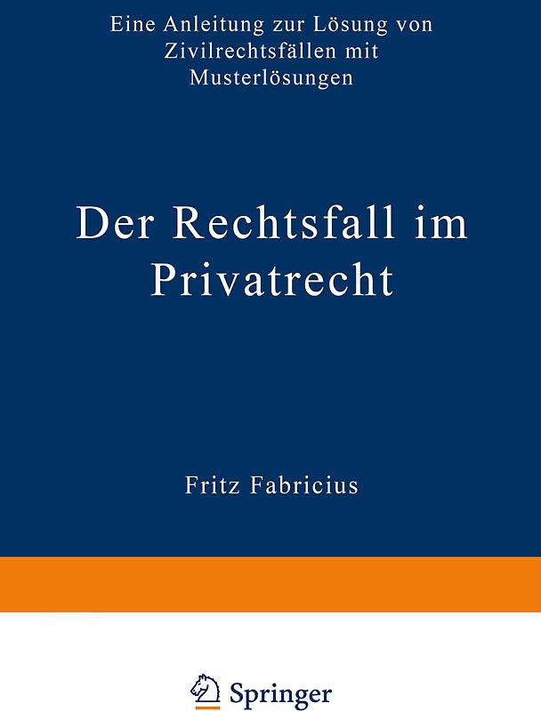Der Rechtsfall im Privatrecht