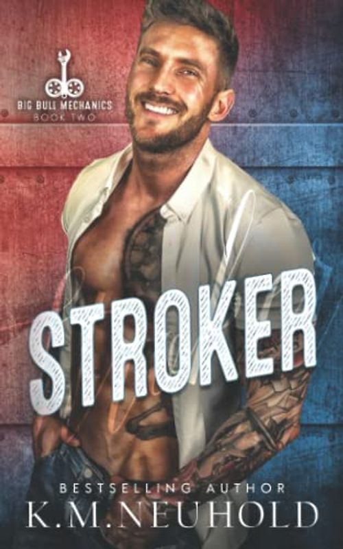 Stroker (Big Bull Mechanics, Band 2)