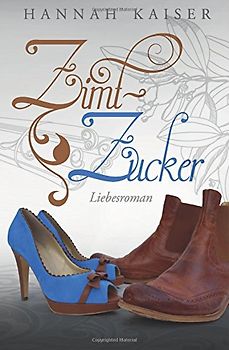 Zimtzucker - Hannah Kaiser [Taschenbuch]
