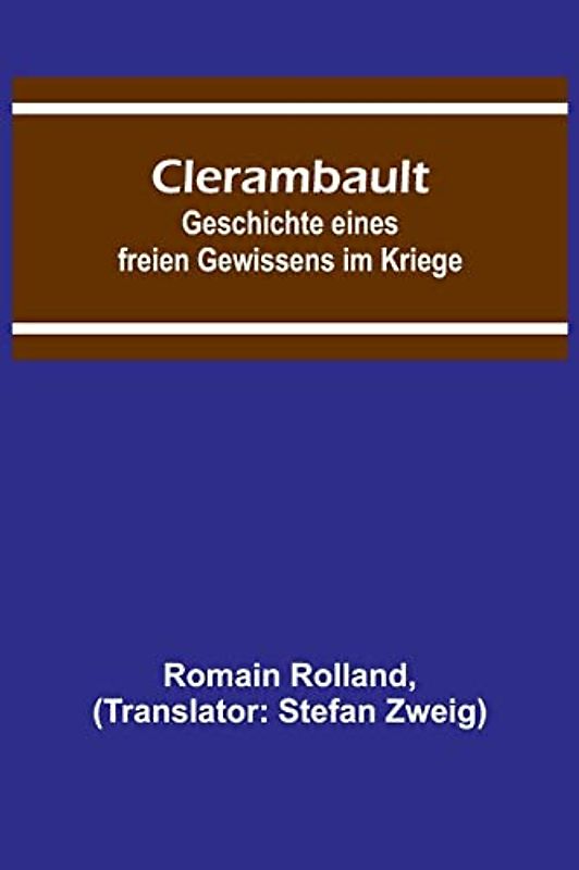 Clerambault: Geschichte eines freien Gewissens im Kriege