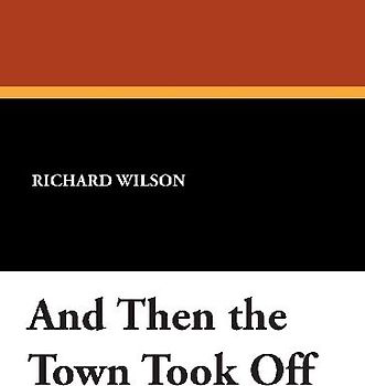 And Then the Town Took Off