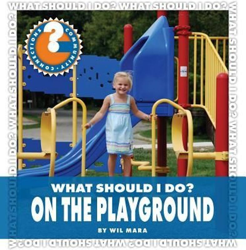 What Should I Do? on the Playground