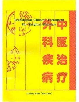 Traditional Chinese Treatment for Surgical Diseases