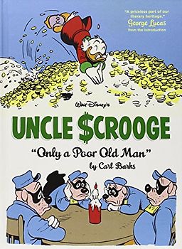 Lucas, George - Walt Disney's Uncle Scrooge: "Only a Poor Old Man" (Complete Carl Barks Disney Library)