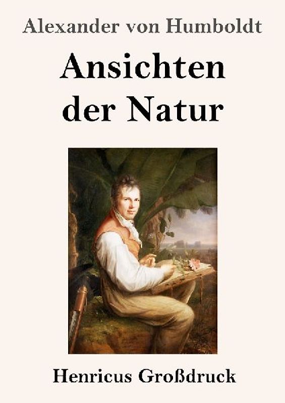 Ansichten der Natur (Großdruck)