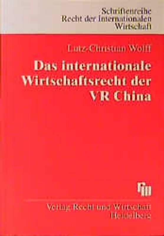 Das internationale Wirtschaftsrecht der VR China