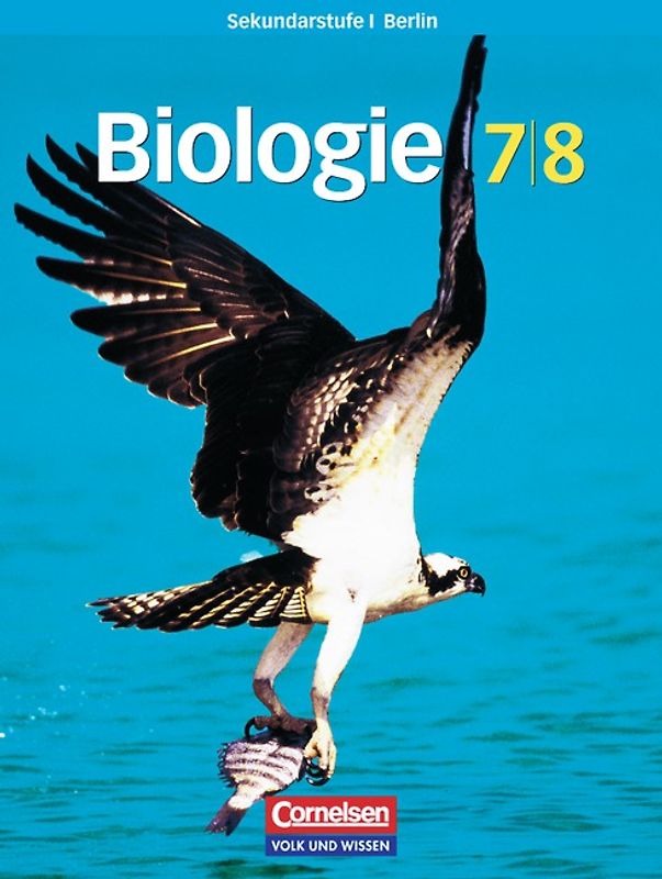 Biologie - Sekundarstufe I - Berlin / 7./8. Schuljahr - Schülerbuch