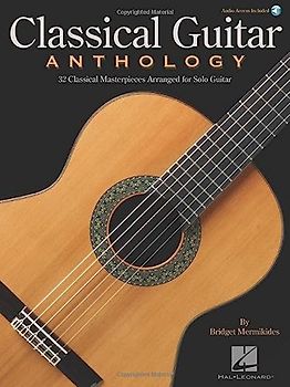 Classical Guitar Anthology Solo Guitar Sheet Music with Online Audio 32 Classical Masterpieces by Bach Beethoven Mozart Tchaikovsky Vivaldi and More Guitar Tab and Standard Notation