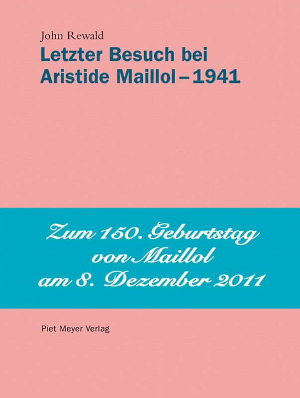 Letzter Besuch bei Aristide Maillol - 1941