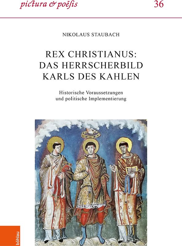 Rex christianus: Das Herrscherbild Karls des Kahlen