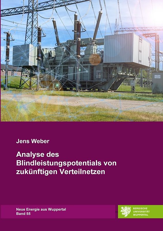Neue Energie aus Wuppertal / Analyse des Blindleistungspotentials von zukünftigen Verteilnetzen