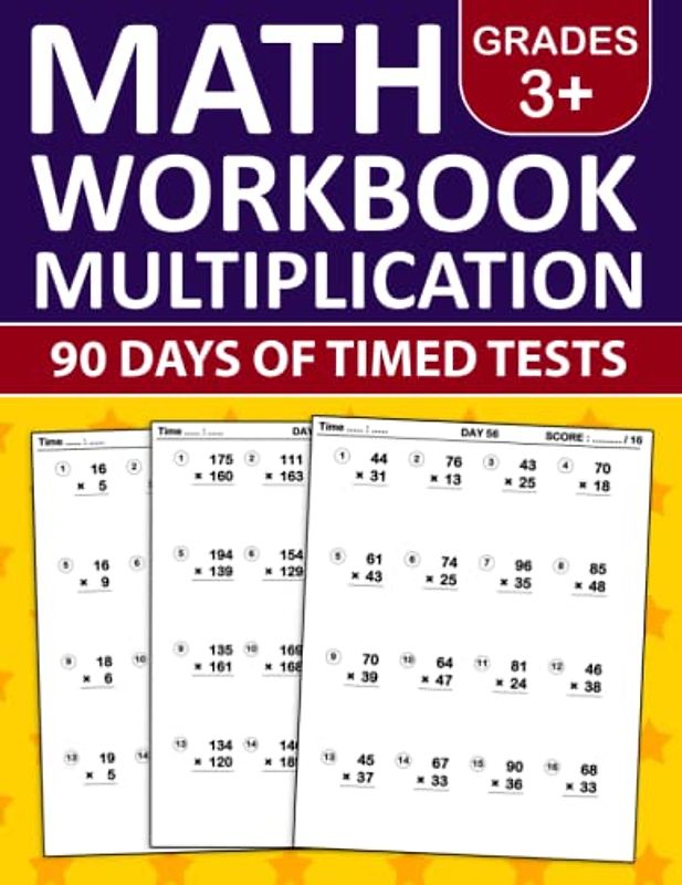 Math Workbook Multiplication For Grades 3+ | 90 Days of Timed Tests | 2 and 3 digit Workbook: Multiplication Practice Workbook For 3rd 4th 5th Grade ... | One Page A Day | Double and Multi Digit