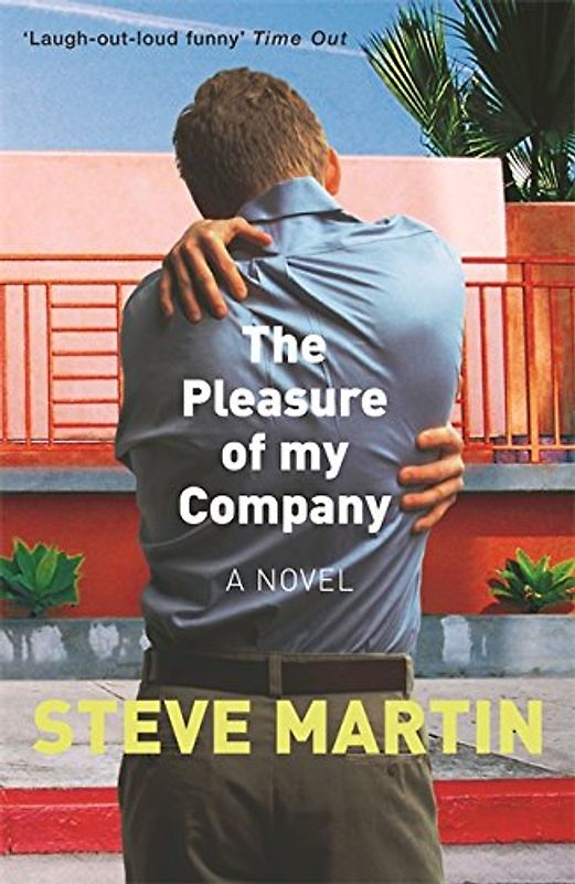Pleasure of My Company - Steve Martin