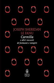 Carmilla e altri racconti di fantasmi e vampiri