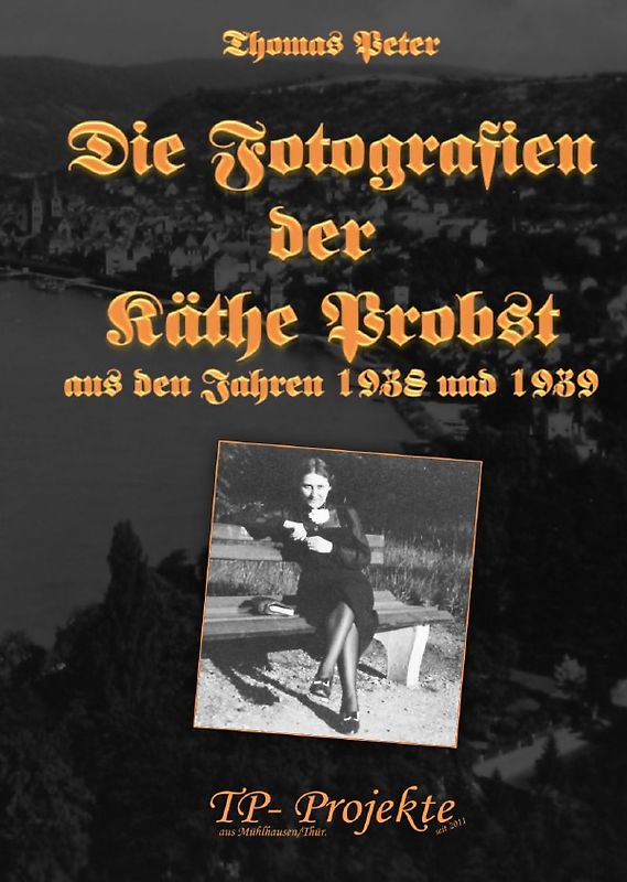 Die Fotografien der Käthe Probst