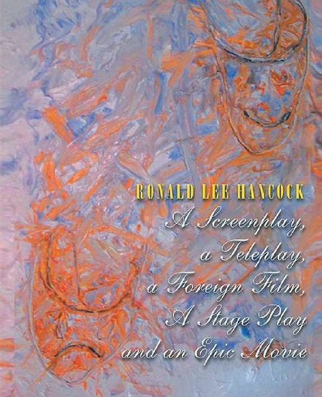 A Screenplay, A Teleplay, A Foreign Film, A Stage Play and an Epic Movie