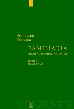 Francesco Petrarca: Familiaria / Buch 13-24