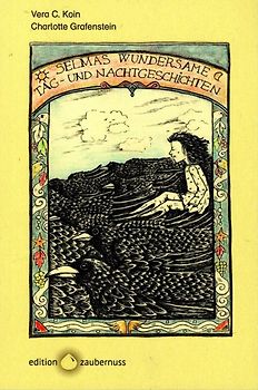 Selmas wundersame Tag- und Nachtgeschichten