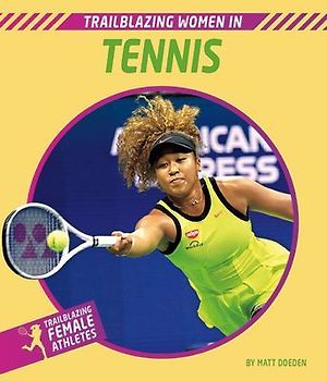 Trailblazing Women in Tennis