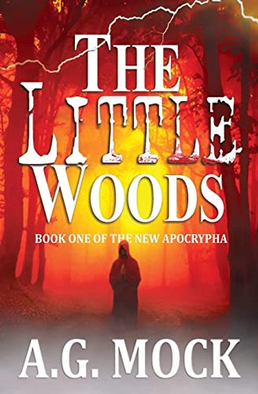 The Little Woods: Book One of the New Apocrypha