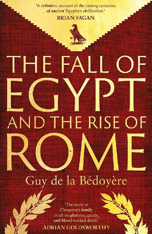 The Fall of Egypt and the Rise of Rome