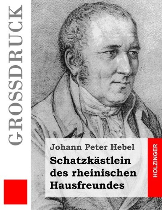 Schatzkästlein des rheinischen Hausfreundes (Großdruck)