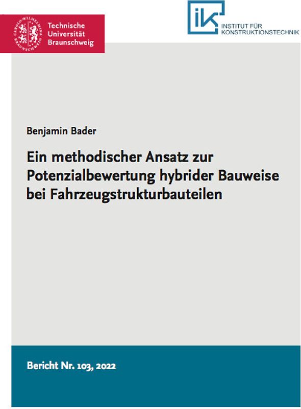 Ein methodischer Ansatz zur Potenzialbewertung hybrider Bauweise bei Fahrzeugstrukturbauteilen