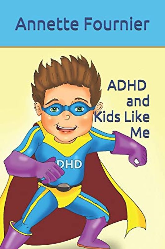 ADHD and Kids Like Me