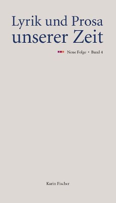 Lyrik und Prosa unserer Zeit. Neue Folge. Band 4