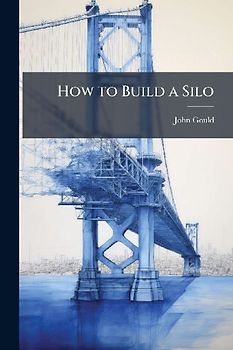 How to Build a Silo