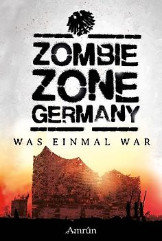 Zombie Zone Germany: Was einmal war