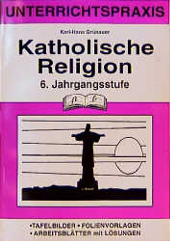 Katholische Religion. 6. Jahrgangsstufe