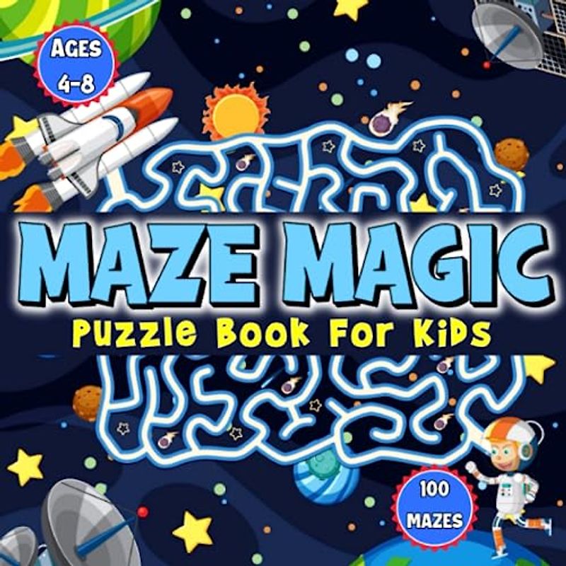 Maze Magic: Mazes for Kids Ages 4-8: Activity Book for Children: Exciting and Progressive Puzzle Book: Fun Challenges in a Convenient Travel Size