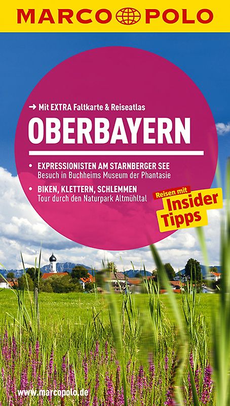 MARCO POLO Reiseführer Oberbayern. Reisen mit Insider-Tipps. Mit EXTRA Faltkarte & Reiseatlas