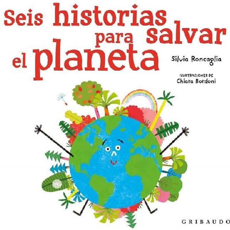 Seis Historias Para Salvar El Planeta