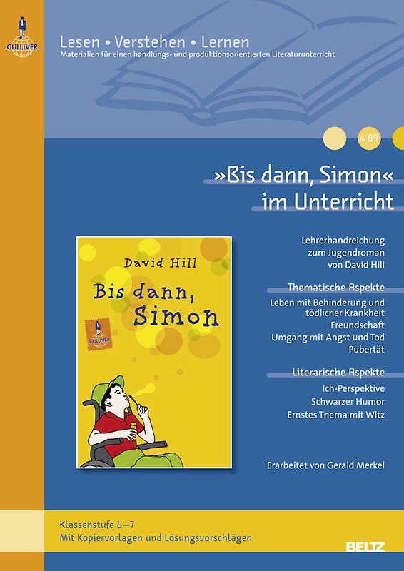 »Bis dann, Simon« im Unterricht. Lehrerhandreichung zum Jugendroman von David Hill (Klassenstufe 6–7, mit Kopiervorlagen und Lösungsvorschlägen)