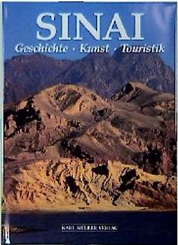 Sinai. Geschichte - Kunst - Touristik