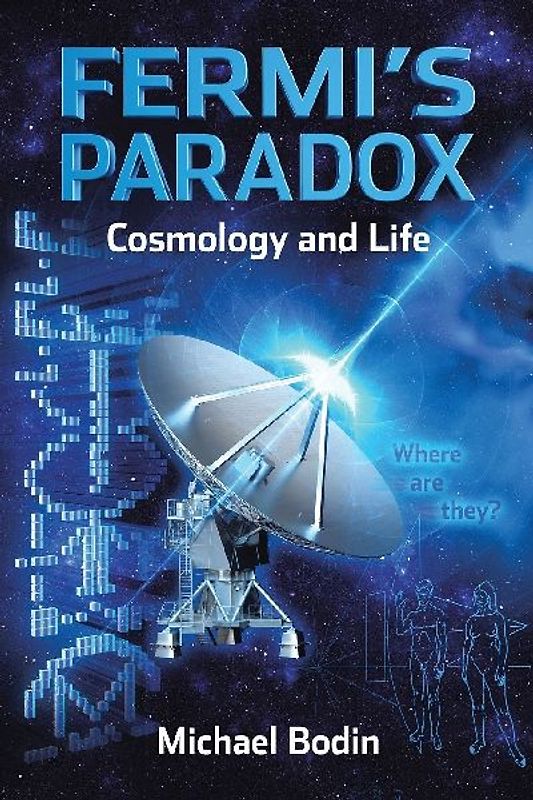 FERMI'S PARADOX Cosmology and Life