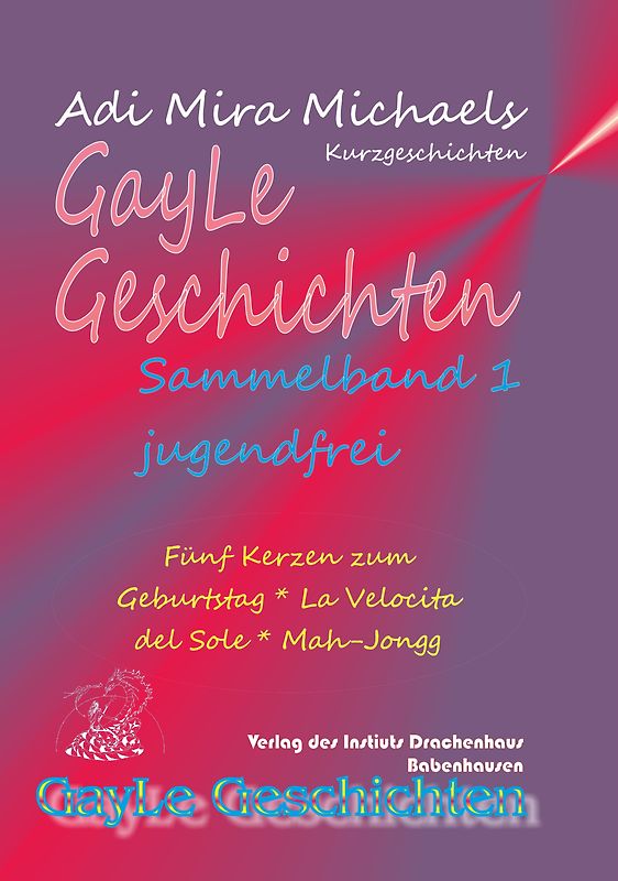 GayLe Geschichten, Sammelband 1, jugendfrei