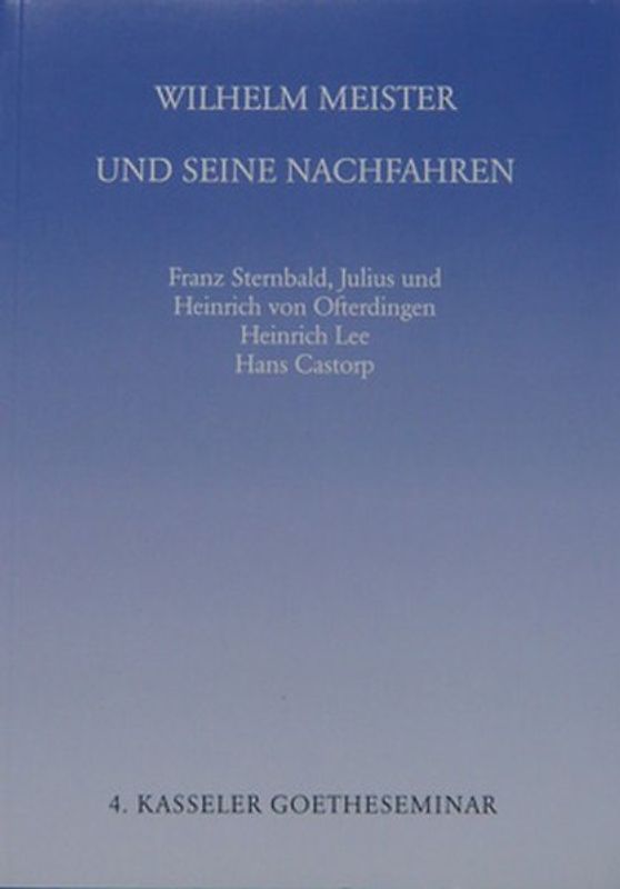 Wilhelm Meister und seine Nachfahren