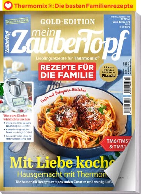 Mein Zaubertopf Gold Edition 2/22 - Rezepte für die Familie Thermomix ® TM5® TM31 TM6 - Was eure Kinder wirklich brauchen